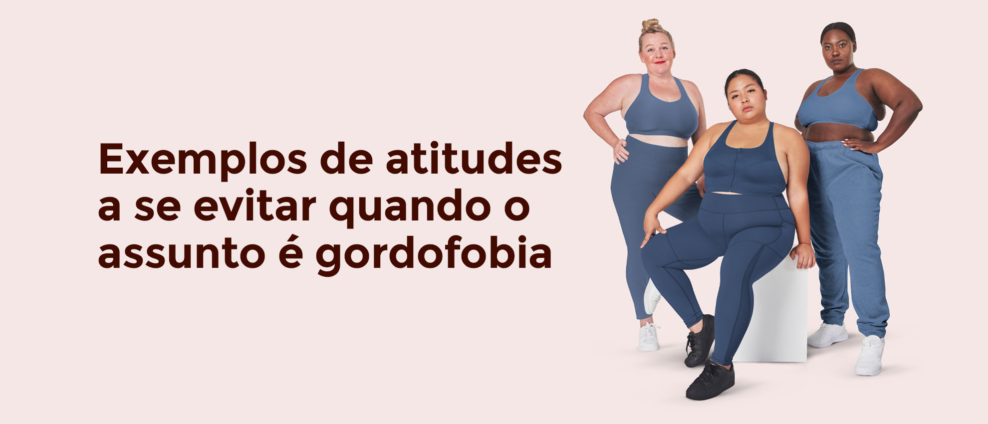 Exemplos de atitudes a se evitar quando o assunto é gordofobia e racismo. -  Blog Zkaya - Moda Afro-brasileira